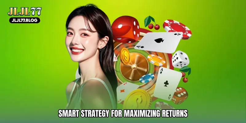 Smart Strategy for Maximizing Returns