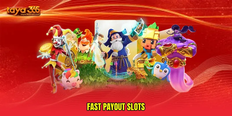 Fast payout slots