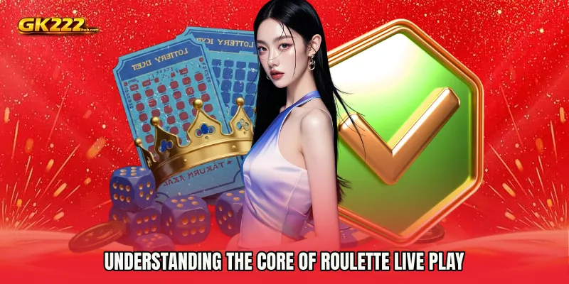 Understanding the Core of Roulette live play