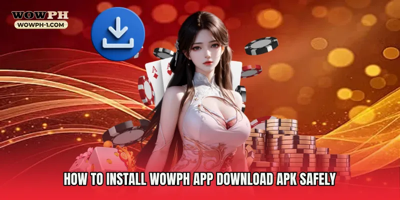 How to install Wowph App Download Apk safely